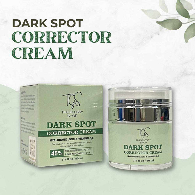 Dark Spot Corrector Cream - The Glossy Shop